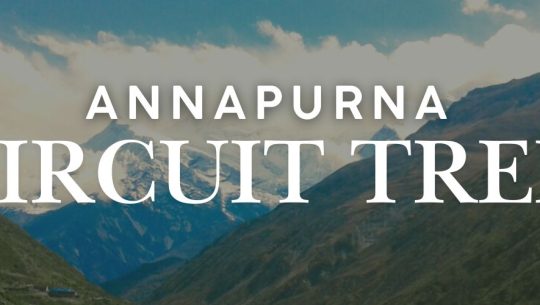 Annapurna Circuit Trek – 13 Days | Route, Price & Itinerary